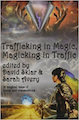 Trafficking in...Magicking